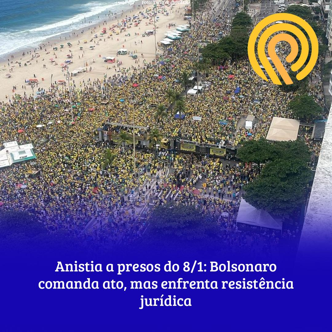 Anistia a presos do 8/1: Bolsonaro comanda ato, mas enfrenta resistência jurídica